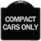 Signmission Compact Car Only Heavy-Gauge Aluminum Architectural Sign, 18" x 18", BS-1818-24254 A-DES-BS-1818-24254 - alternate 1